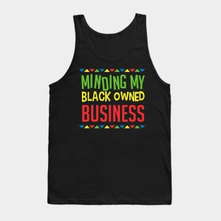 minding my black owned business Tank Top